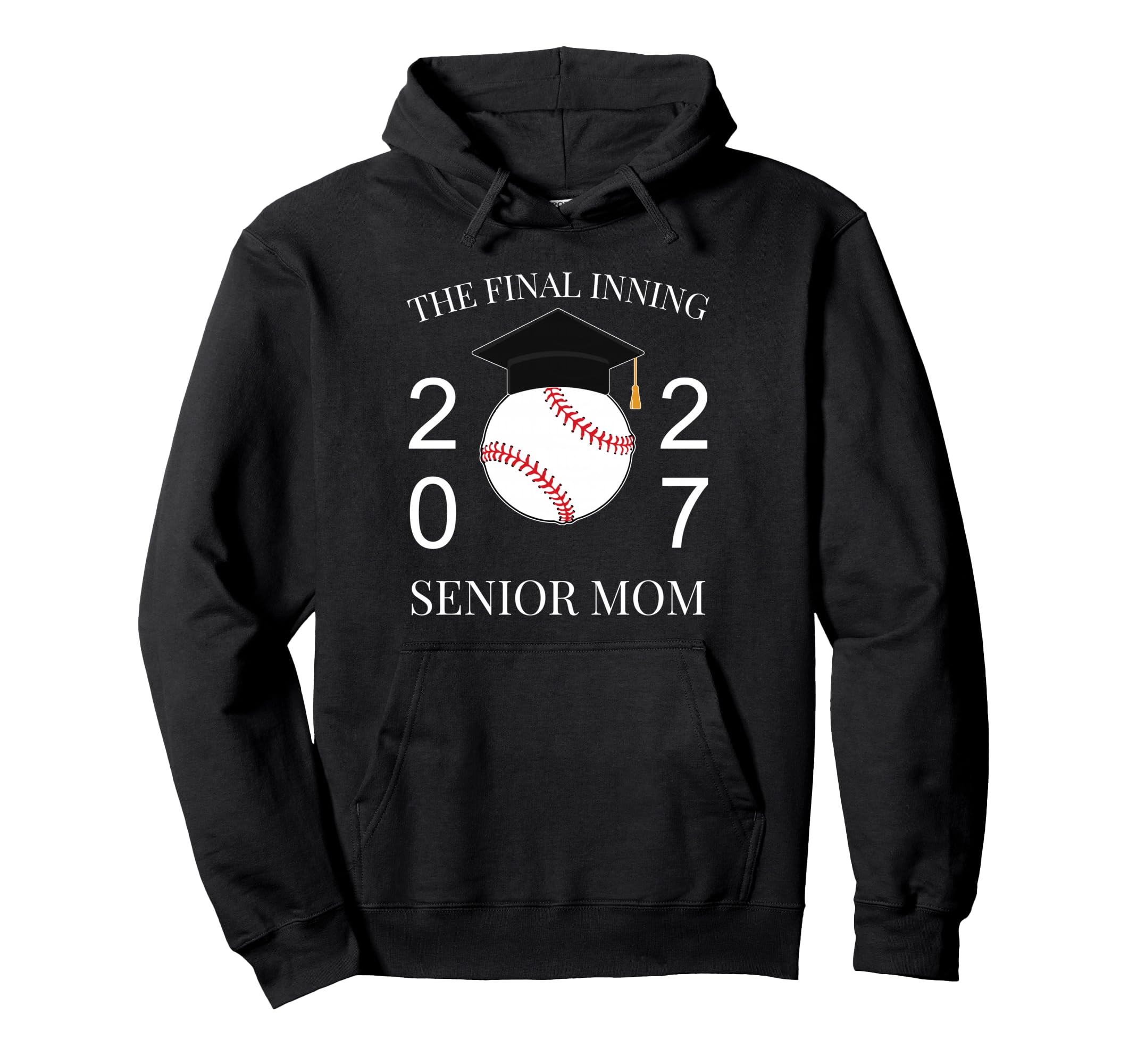 Final Inning Senior Baseball Mom Class 2027 Hoodie - Unique Graphic Unisex - T-Shirt, Sweatshirt, Hoodie