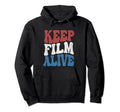 Keep Film Alive Camera Analog Hoodie - Casual Everyday Wear for Adults - T-Shirt, Sweatshirt, Hoodie