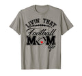 Livin That Football Mom Life Game T-Shirt - Aesthetic Graphic for Adults - T-Shirt, Sweatshirt, Hoodie