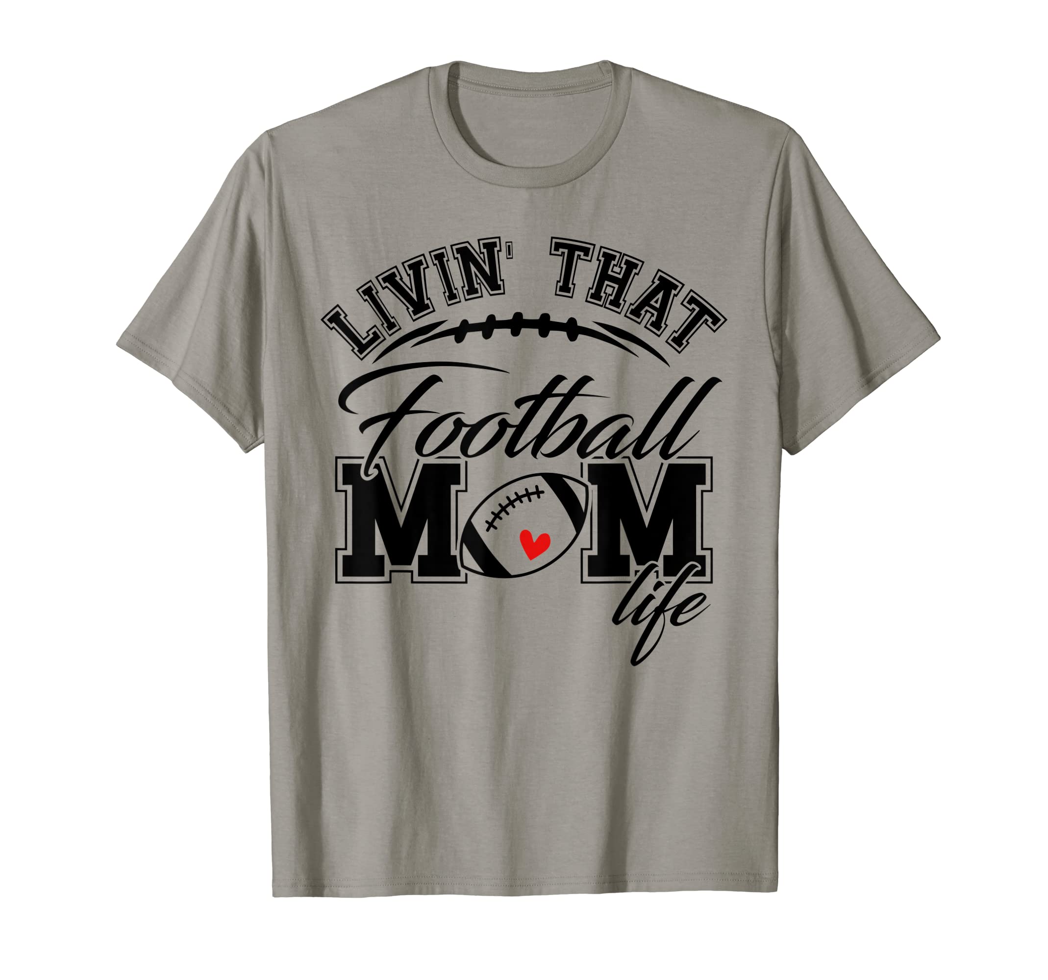 Livin That Football Mom Life Game T-Shirt - Aesthetic Graphic for Adults - T-Shirt, Sweatshirt, Hoodie