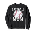 Baseball Mom Gifts Mothers Day Sports Sweatshirt - Graphic Print Unisex - T-Shirt, Sweatshirt, Hoodie