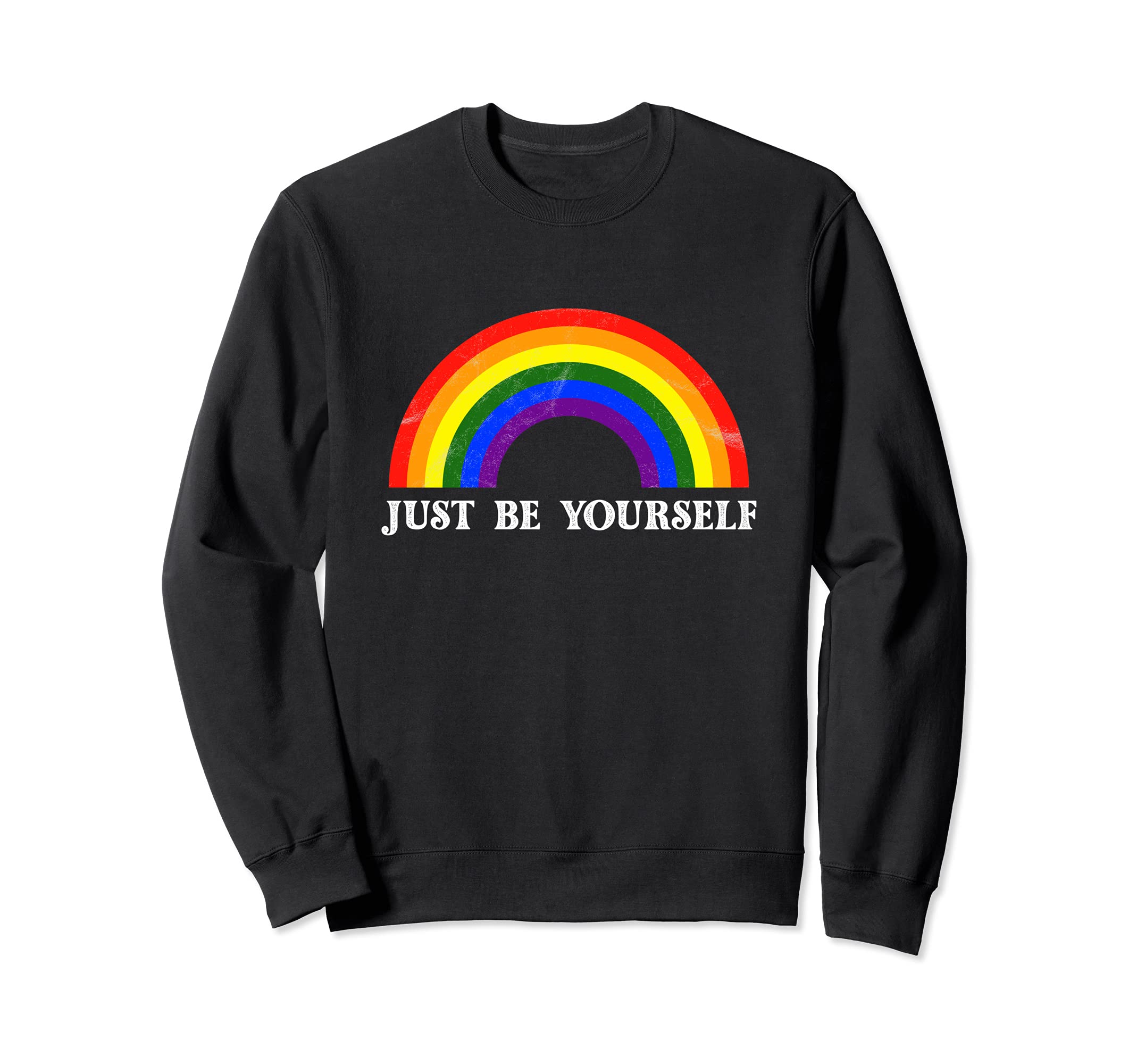 Lgbt Just Be Yourself Distressed Sweatshirt - Unique Graphic Men Women - T-Shirt, Sweatshirt, Hoodie