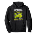 Softball Dad Like Baseball Dad Bigger Balls Hoodie - Unique Graphic Unisex - T-Shirt, Sweatshirt, Hoodie