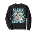 Slaying Everyday Funny Cat Aesthetic Sweatshirt - Custom Art Print Unisex - T-Shirt, Sweatshirt, Hoodie