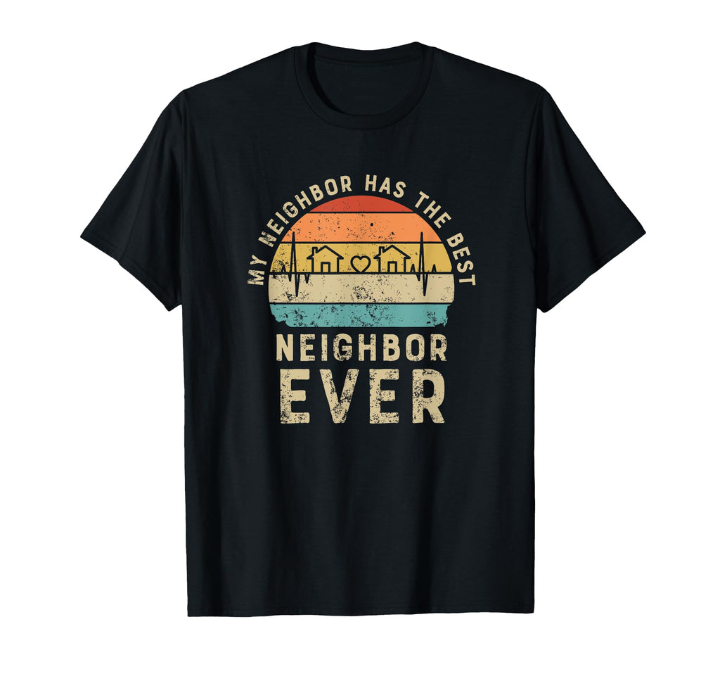 Neighborhood Your Neighbor T-Shirt - Custom Art Print Unisex - T-Shirt, Sweatshirt, Hoodie