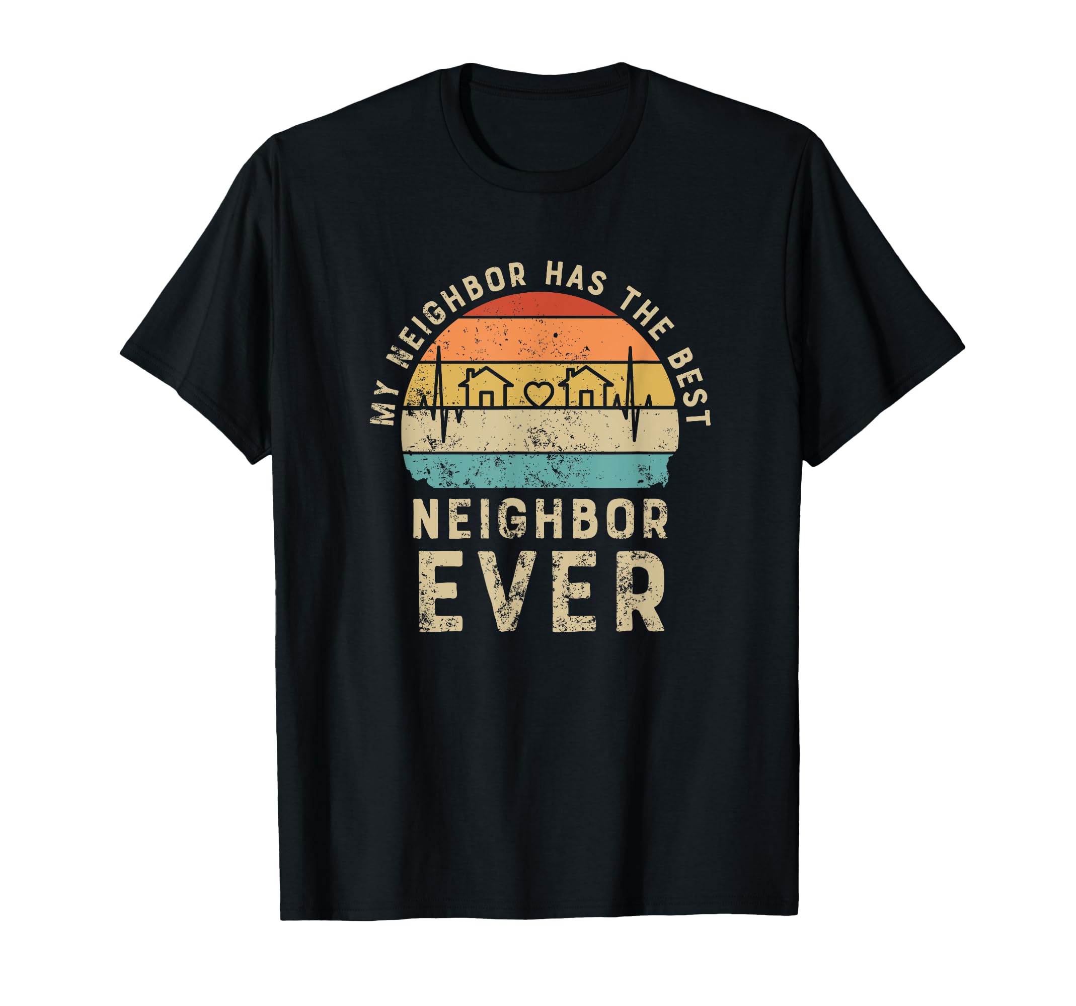 Neighborhood Your Neighbor T-Shirt - Custom Art Print Unisex - T-Shirt, Sweatshirt, Hoodie