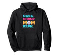 Baseball Mom Mama Mommy Mom Bruh Hoodie - Streetwear Style for Adults - T-Shirt, Sweatshirt, Hoodie