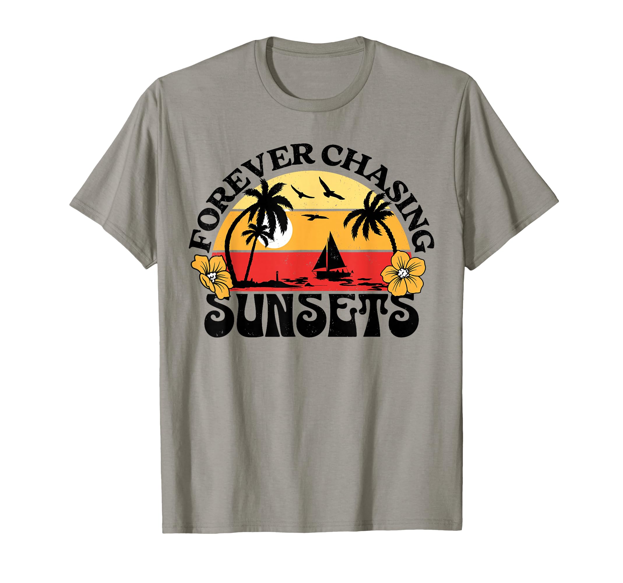 Forever Chasing Sunsets Sunset T-Shirt - Casual Everyday Wear Unisex - T-Shirt, Sweatshirt, Hoodie