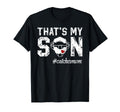 Thats My Son Baseball Catcher Mom T-Shirt - Novelty Apparel Men Women - T-Shirt, Sweatshirt, Hoodie