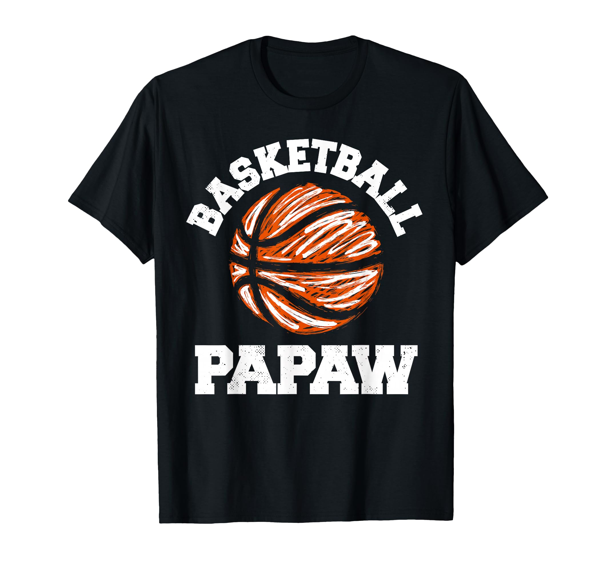 Basketball Papaw Distressed T-Shirt - Casual Everyday Wear for Adults - T-Shirt, Sweatshirt, Hoodie