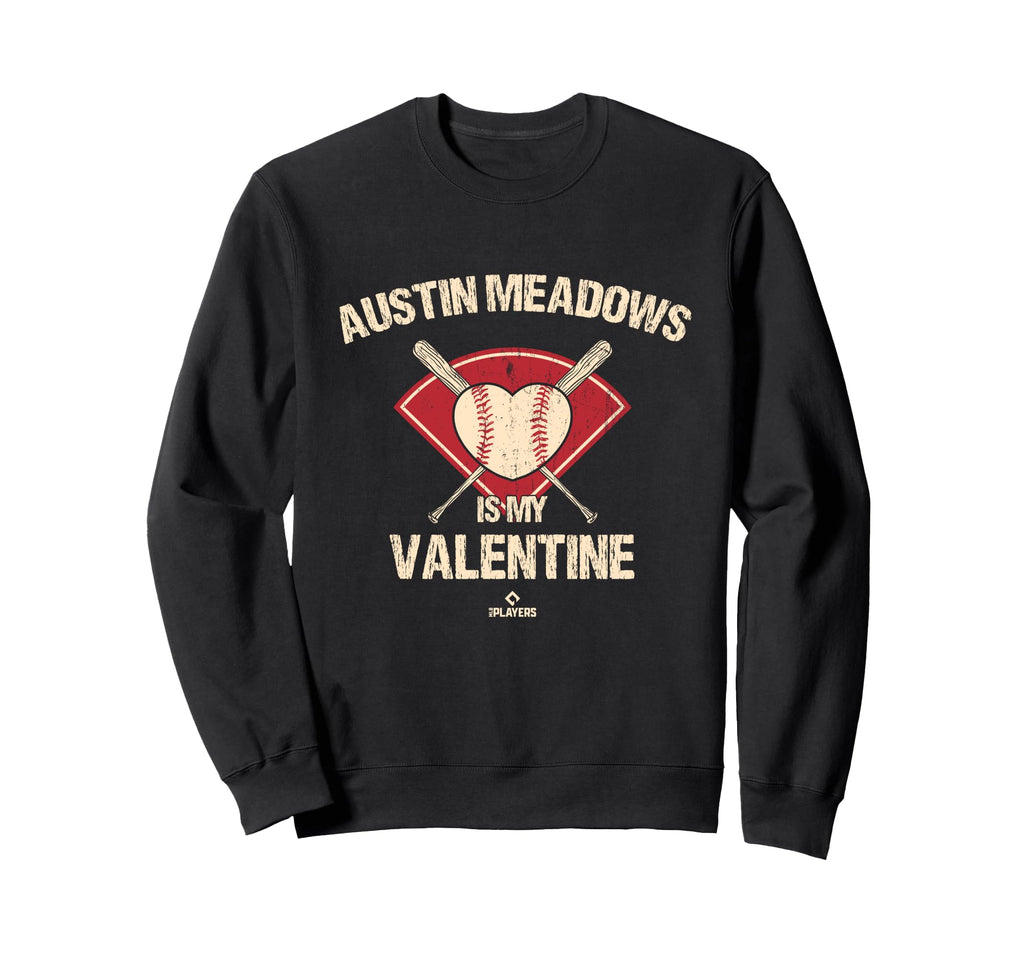 Austin Meadows Is My Valentine Sweatshirt - Custom Art Print Unisex - T-Shirt, Sweatshirt, Hoodie