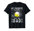 My Favorite Players Call Me Dad Baseball T-Shirt - Novelty Apparel Unisex - T-Shirt, Sweatshirt, Hoodie