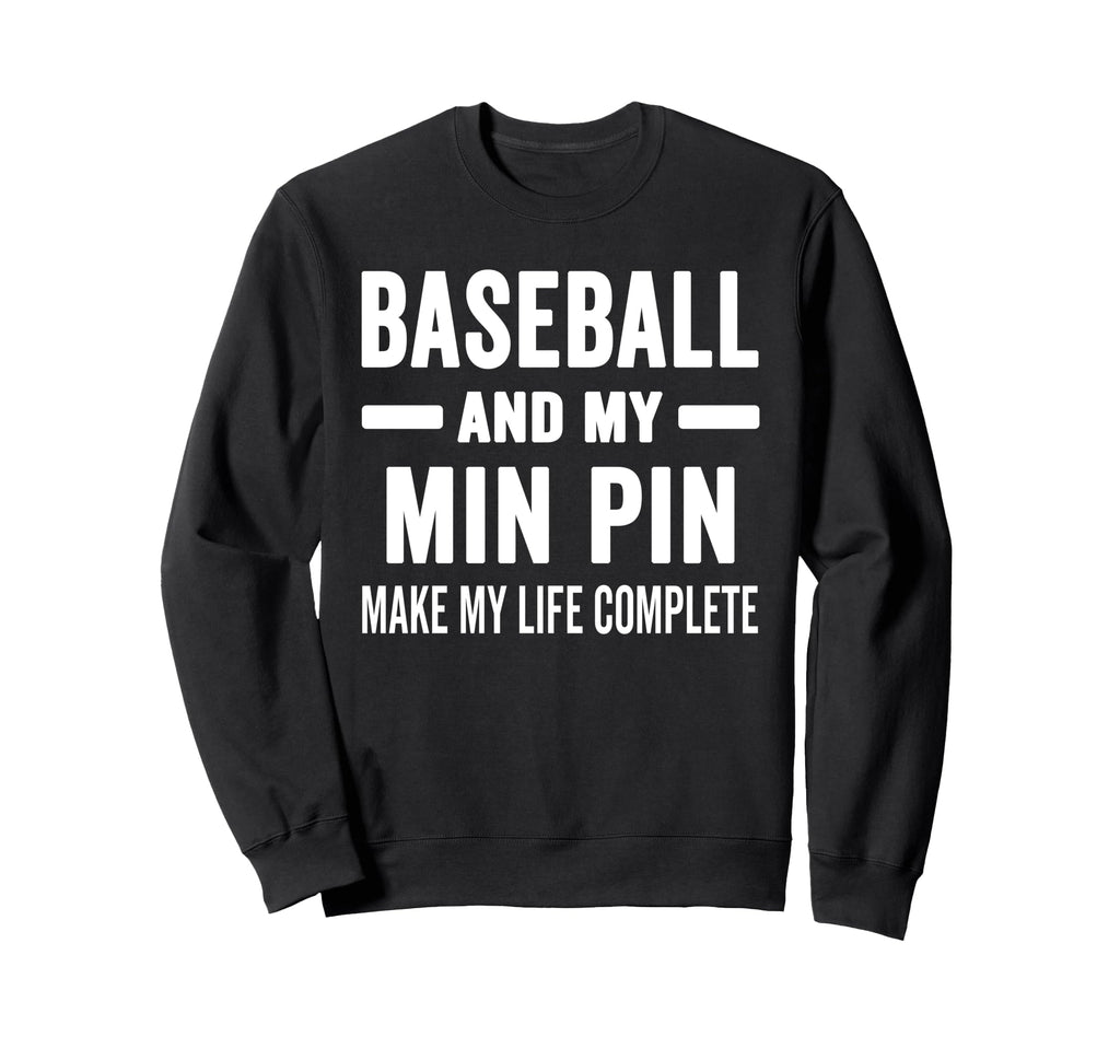 Baseball And My Min Pin Mama Dog Sweatshirt - Minimalist Print Men Women - T-Shirt, Sweatshirt, Hoodie