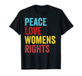 Peace Love Womens Rights T-Shirt - Fun Novelty Design for Adults - T-Shirt, Sweatshirt, Hoodie