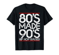 80S Made 90S Hip Hop Raised Outfit Old T-Shirt - Trendy Graphic for Adults - T-Shirt, Sweatshirt, Hoodie