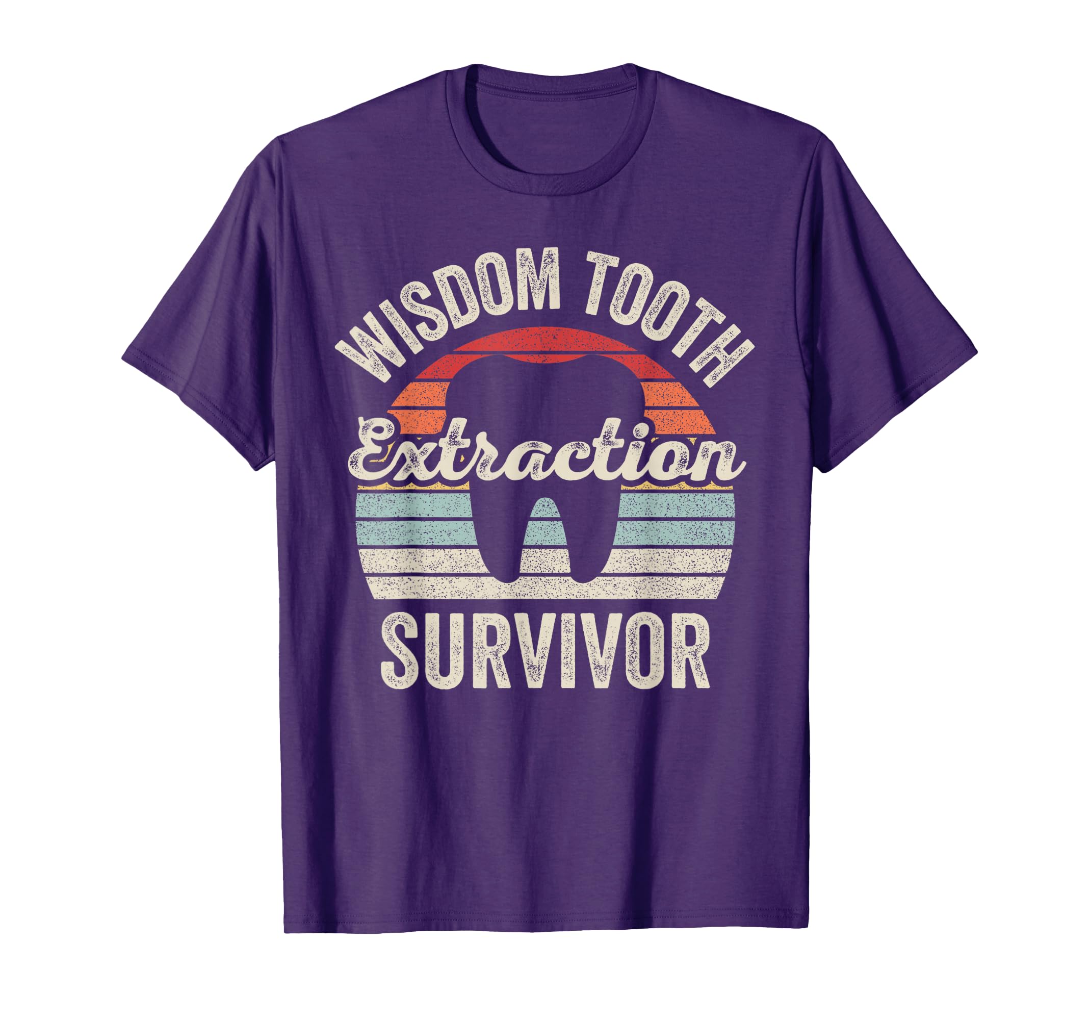 Wisdom Tooth Extraction Survivor Dentist T-Shirt - Novelty Apparel Unisex - T-Shirt, Sweatshirt, Hoodie