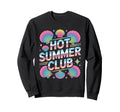 Hot Summer Club Y2K Beach Vibes Aesthetic Sweatshirt - Graphic Print Unisex - T-Shirt, Sweatshirt, Hoodie