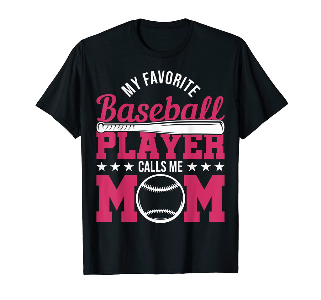 My Favorite Baseball Player Calls Me Mom T-Shirt - Trendy Graphic Unisex - T-Shirt, Sweatshirt, Hoodie
