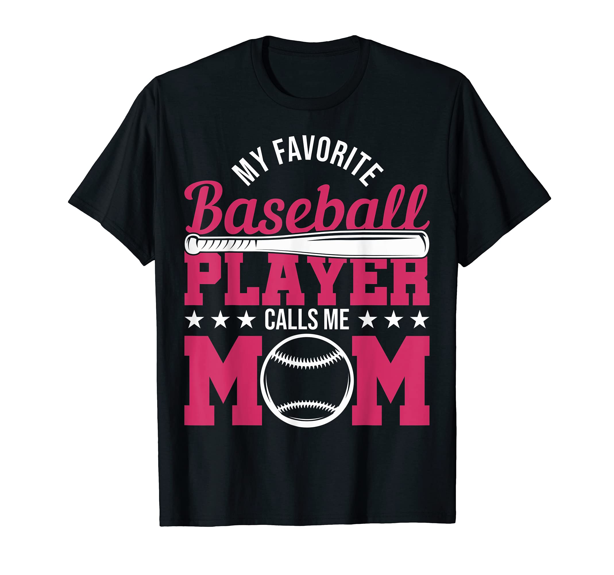 My Favorite Baseball Player Calls Me Mom T-Shirt - Trendy Graphic Unisex - T-Shirt, Sweatshirt, Hoodie