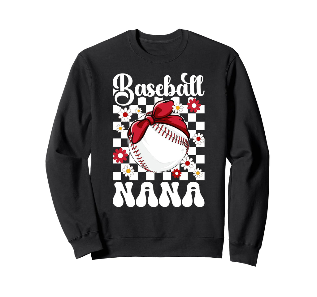 Baseball Nana Groovy Nana Sweatshirt - Casual Everyday Wear Men Women - T-Shirt, Sweatshirt, Hoodie