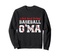 Loud And Proud Baseball Gma Funny Sweatshirt - Trendy Graphic Men Women - T-Shirt, Sweatshirt, Hoodie