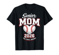 Baseball Senior Mom 2026 Final Inning T-Shirt - Novelty Apparel Unisex - T-Shirt, Sweatshirt, Hoodie