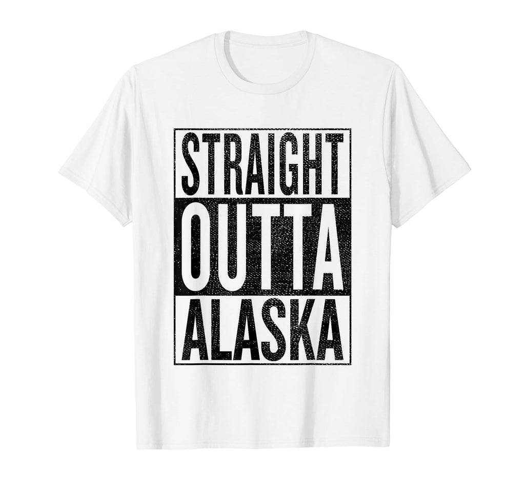 Straight Outta Alaska Great Travel Gift T-Shirt - Trendy Graphic for Adults - T-Shirt, Sweatshirt, Hoodie