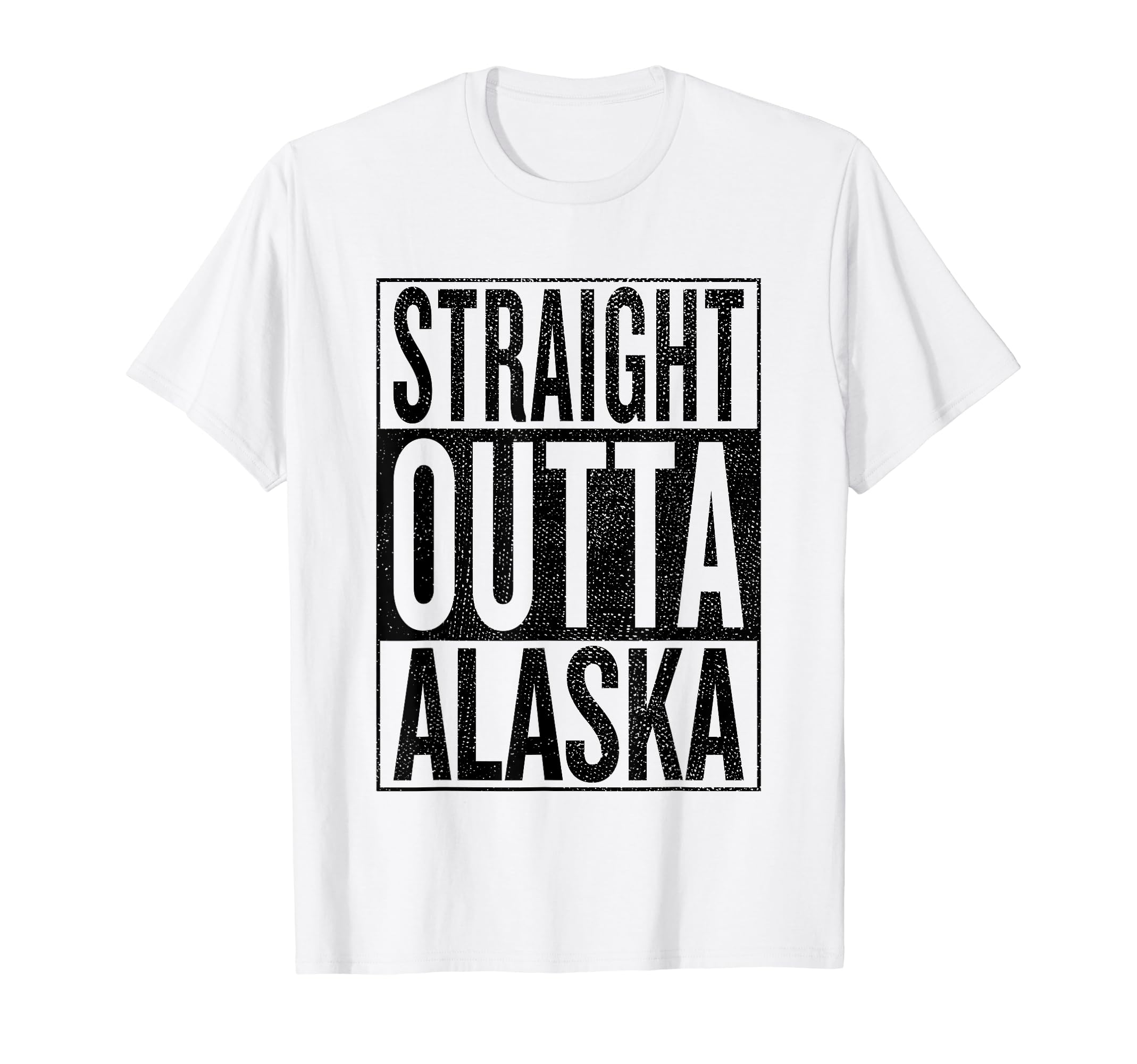 Straight Outta Alaska Great Travel Gift T-Shirt - Trendy Graphic for Adults - T-Shirt, Sweatshirt, Hoodie