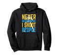 I Shoot People Photography Funny Camera Hoodie - Unique Graphic Men Women - T-Shirt, Sweatshirt, Hoodie