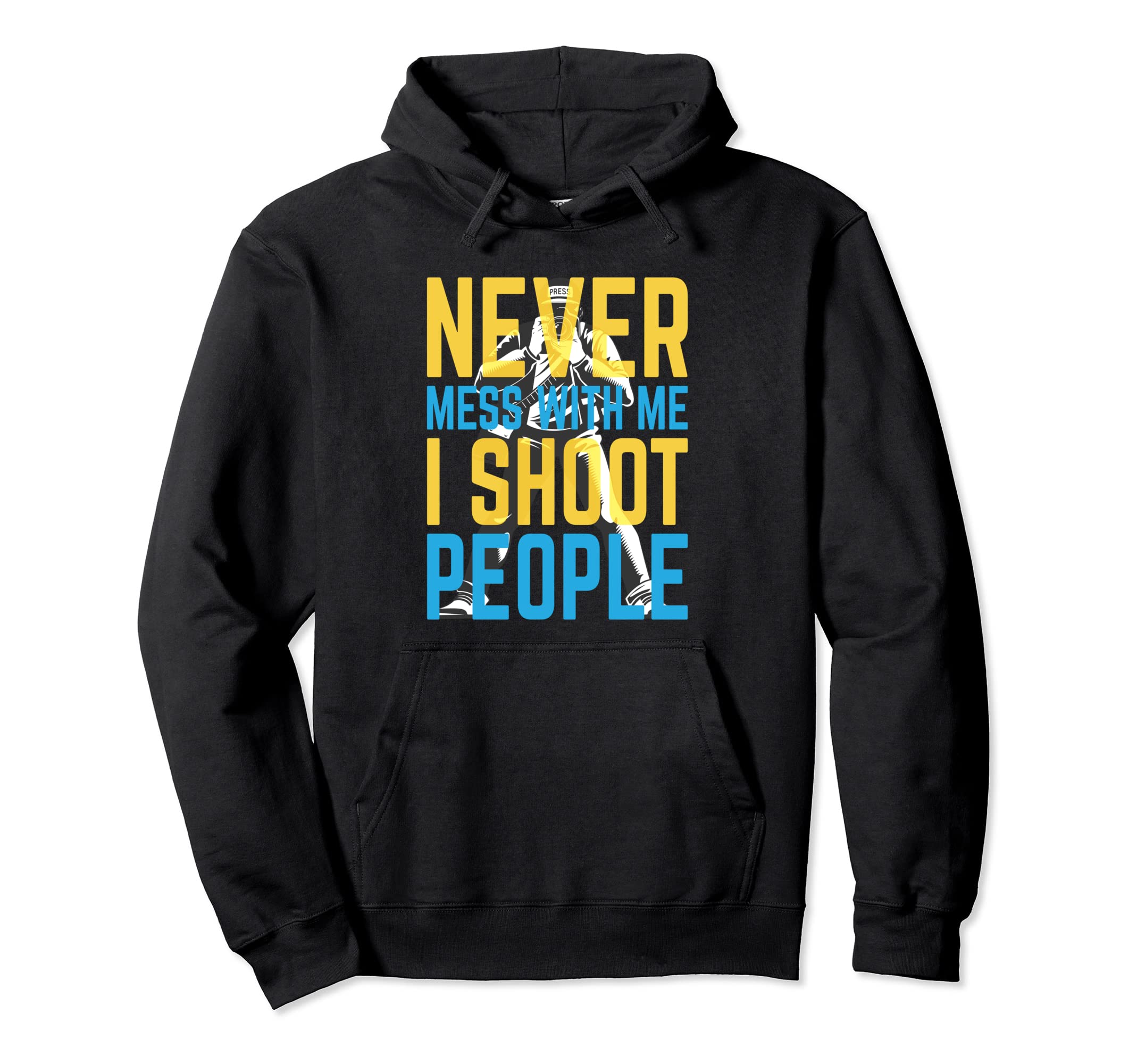 I Shoot People Photography Funny Camera Hoodie - Unique Graphic Men Women - T-Shirt, Sweatshirt, Hoodie