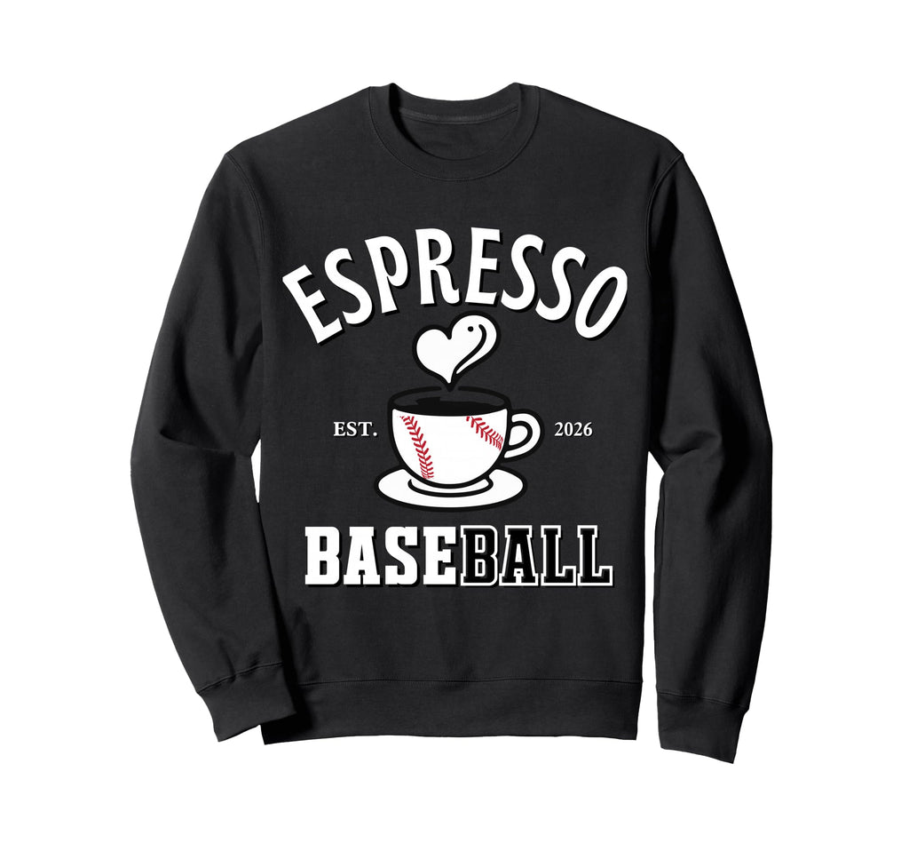Espresso Baseball Est 2026 Coffee Sweatshirt - Streetwear Style for Adults - T-Shirt, Sweatshirt, Hoodie