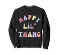 Happy Lil Thang 70S Aesthetic Sweatshirt - Minimalist Print for Adults - T-Shirt, Sweatshirt, Hoodie