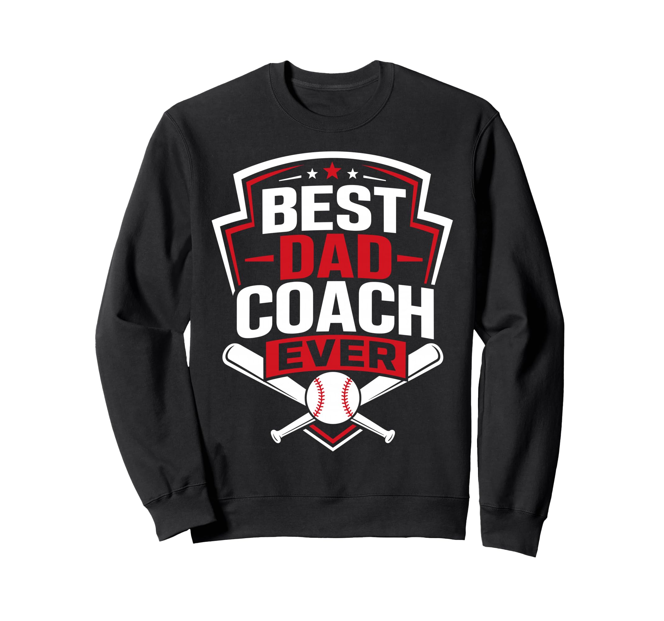 Best Dad Coach Ever Greatest Father And Sweatshirt - Unique Graphic Unisex - T-Shirt, Sweatshirt, Hoodie
