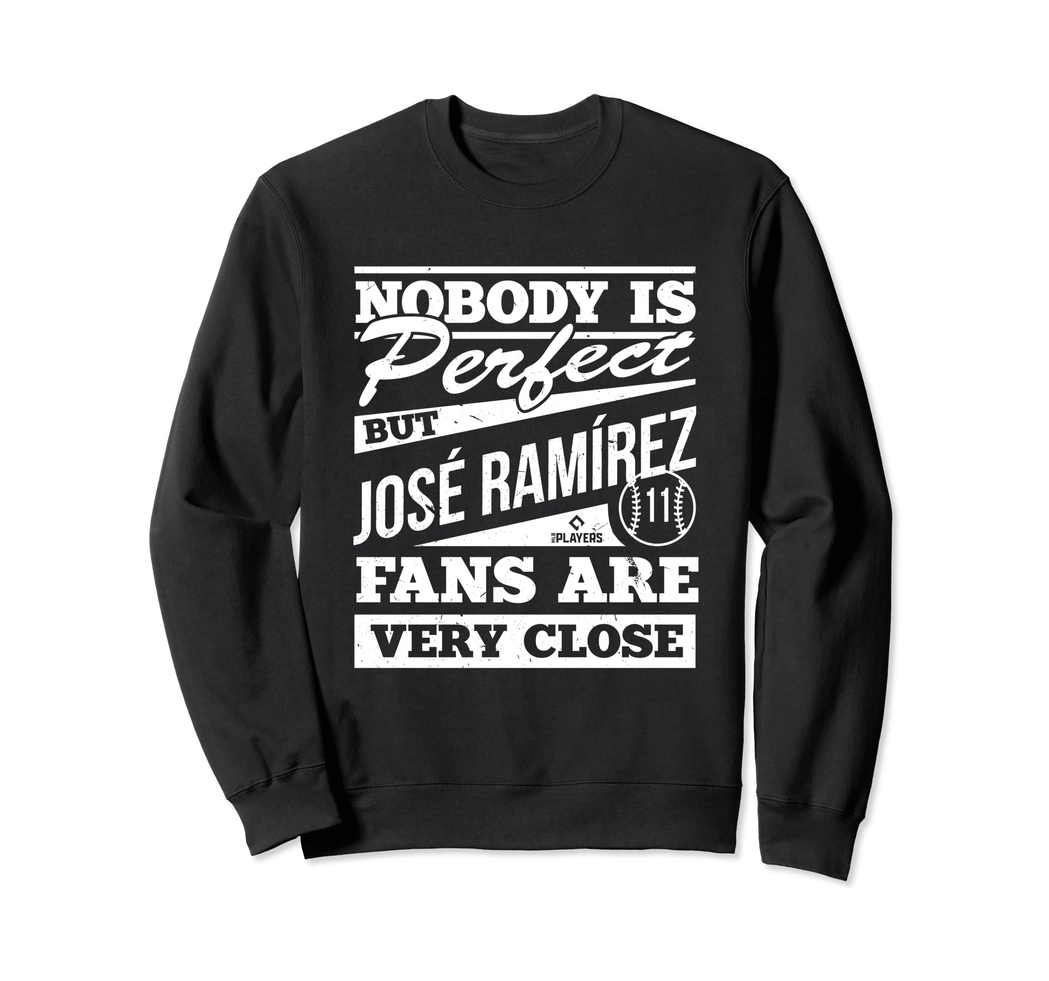 Nobody Is Jose Ramirez Funny Sweatshirt - Aesthetic Graphic Men Women - T-Shirt, Sweatshirt, Hoodie