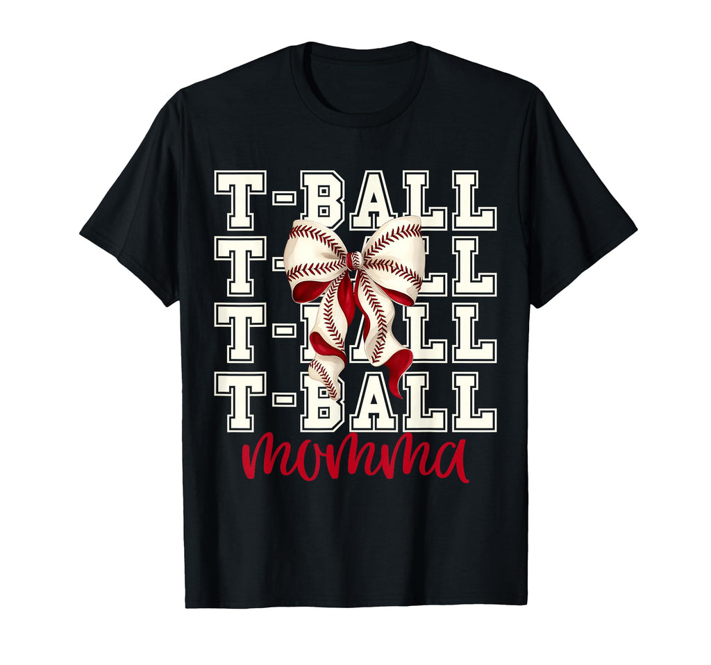 Tball Momma Teeball T Ball T-Shirt - Fun Novelty Design for Adults - T-Shirt, Sweatshirt, Hoodie