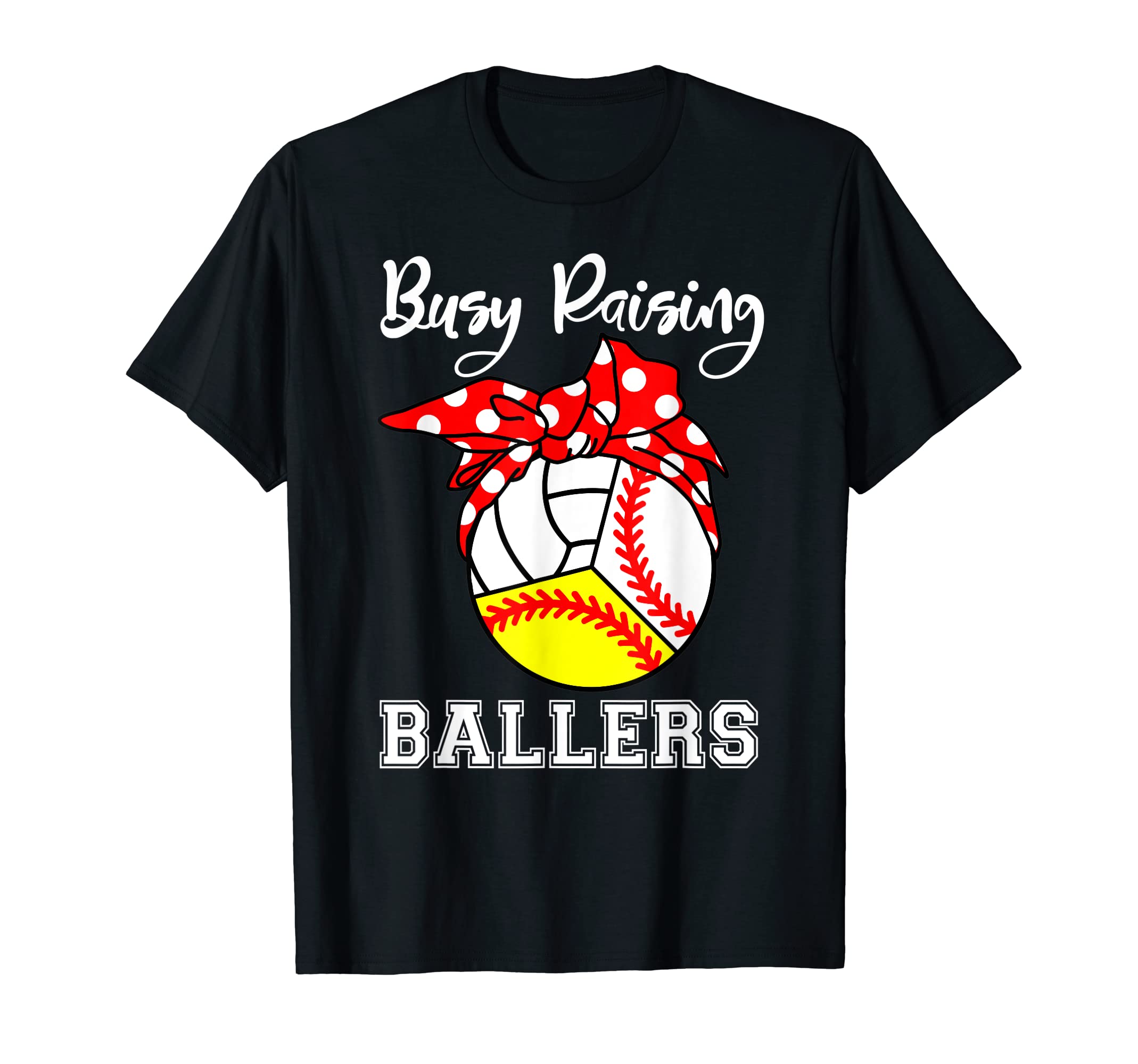 Busy Raising Ballers Funny Baseball T-Shirt - Fun Novelty Design Unisex - T-Shirt, Sweatshirt, Hoodie