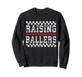Baseball Player Raising Ballers Sweatshirt - Trendy Graphic for Adults - T-Shirt, Sweatshirt, Hoodie