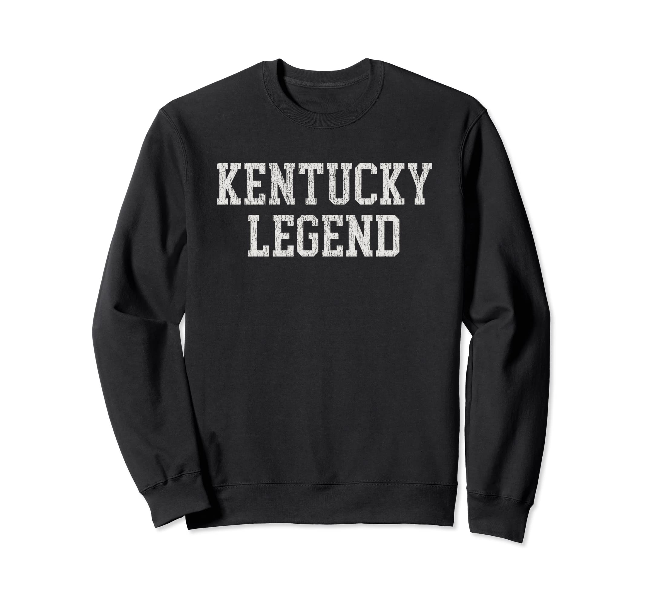 Kentucky Legend Funny Distressed Sweatshirt - Custom Art Print Men Women - T-Shirt, Sweatshirt, Hoodie