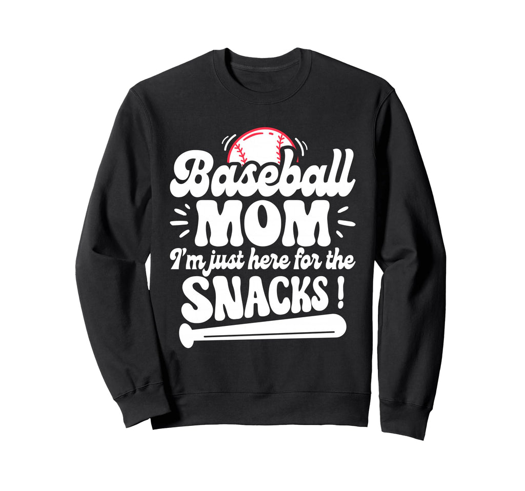 Im Just Here Snacks Mother Sweatshirt - Streetwear Style for Adults - T-Shirt, Sweatshirt, Hoodie