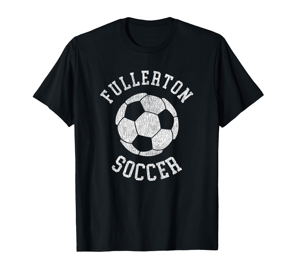 Fullerton Soccer Distressed 90S T-Shirt - Casual Everyday Wear for Adults - T-Shirt, Sweatshirt, Hoodie