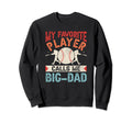 My Favorite Baseball Player Sweatshirt - Casual Everyday Wear Men Women - T-Shirt, Sweatshirt, Hoodie