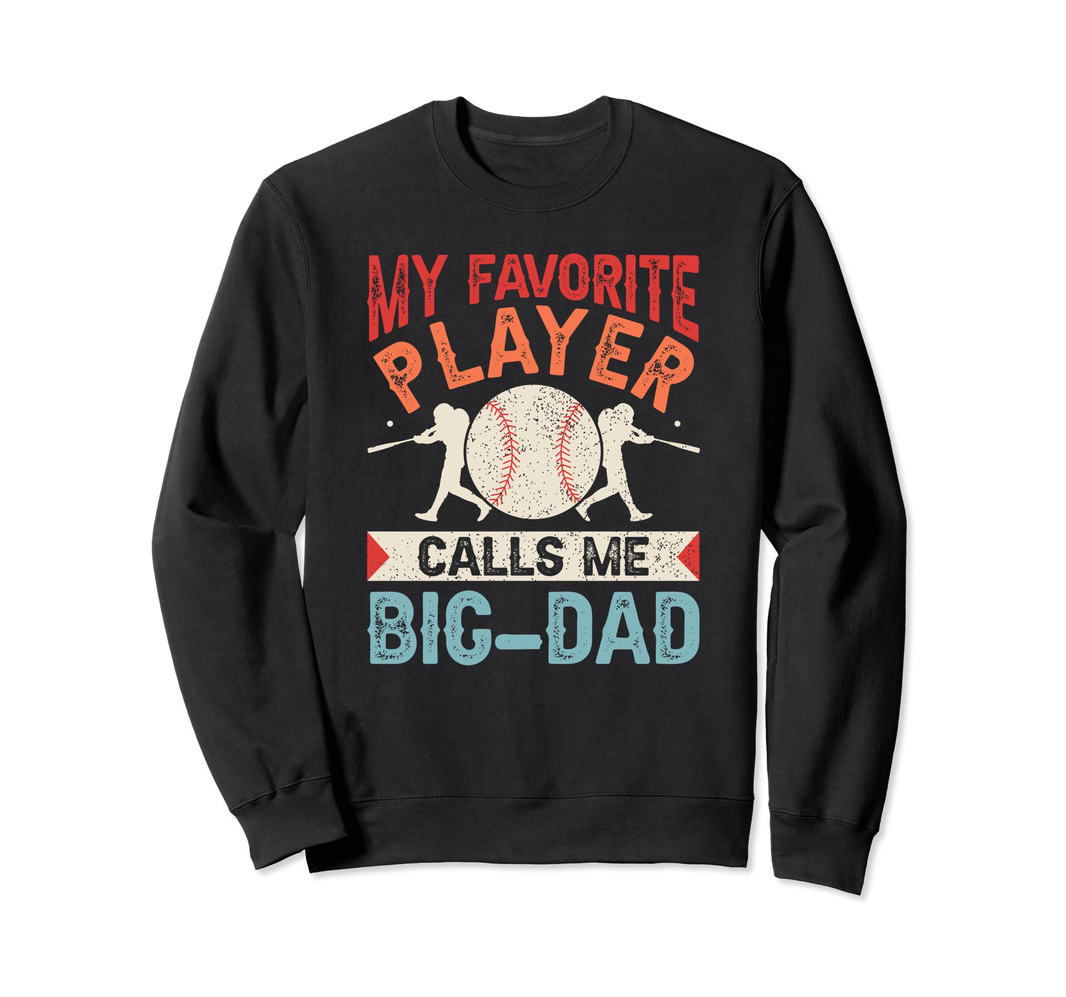 My Favorite Baseball Player Sweatshirt - Casual Everyday Wear Men Women - T-Shirt, Sweatshirt, Hoodie