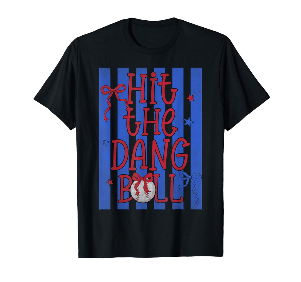 Hit Dang Ball Funny Baseball Game Day T-Shirt - Aesthetic Graphic Unisex - T-Shirt, Sweatshirt, Hoodie