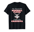 My Favorite Baseball Player Calls Me T-Shirt - Novelty Apparel Unisex - T-Shirt, Sweatshirt, Hoodie