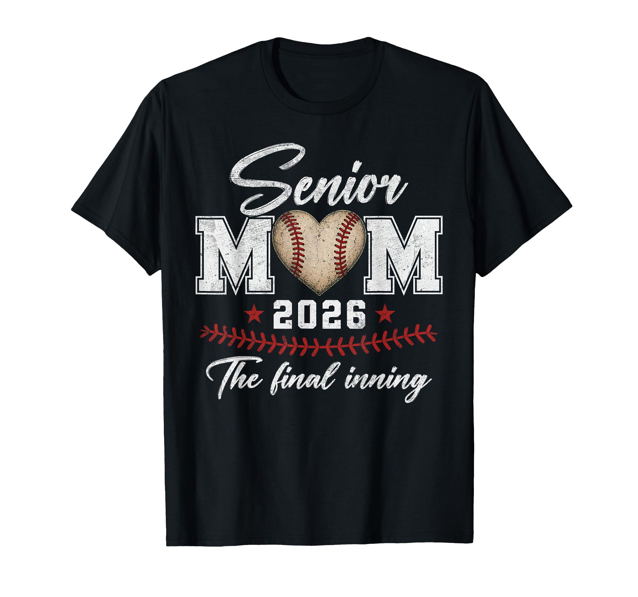 Baseball Senior Mom 2026 Final Inning T-Shirt - Trendy Graphic Unisex - T-Shirt, Sweatshirt, Hoodie