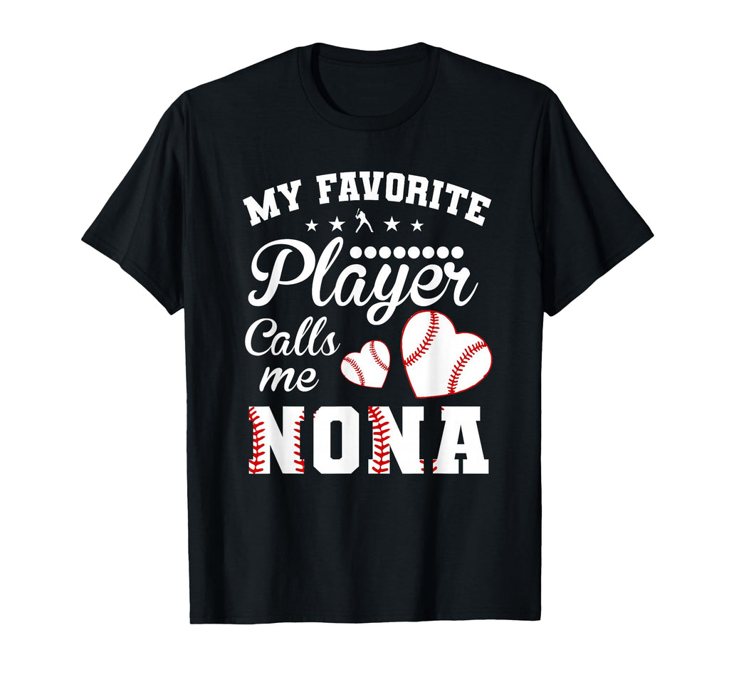 My Favorite Baseball Player Calls Me Nona T-Shirt - Trendy Graphic Unisex - T-Shirt, Sweatshirt, Hoodie