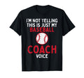 Im Not Yelling Baseball Coach Voice T-Shirt - Custom Art Print Unisex - T-Shirt, Sweatshirt, Hoodie