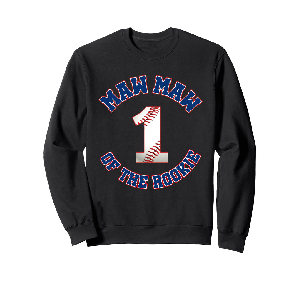 Maw Maw Rookie 1St Birthday Sweatshirt - Streetwear Style for Adults - T-Shirt, Sweatshirt, Hoodie