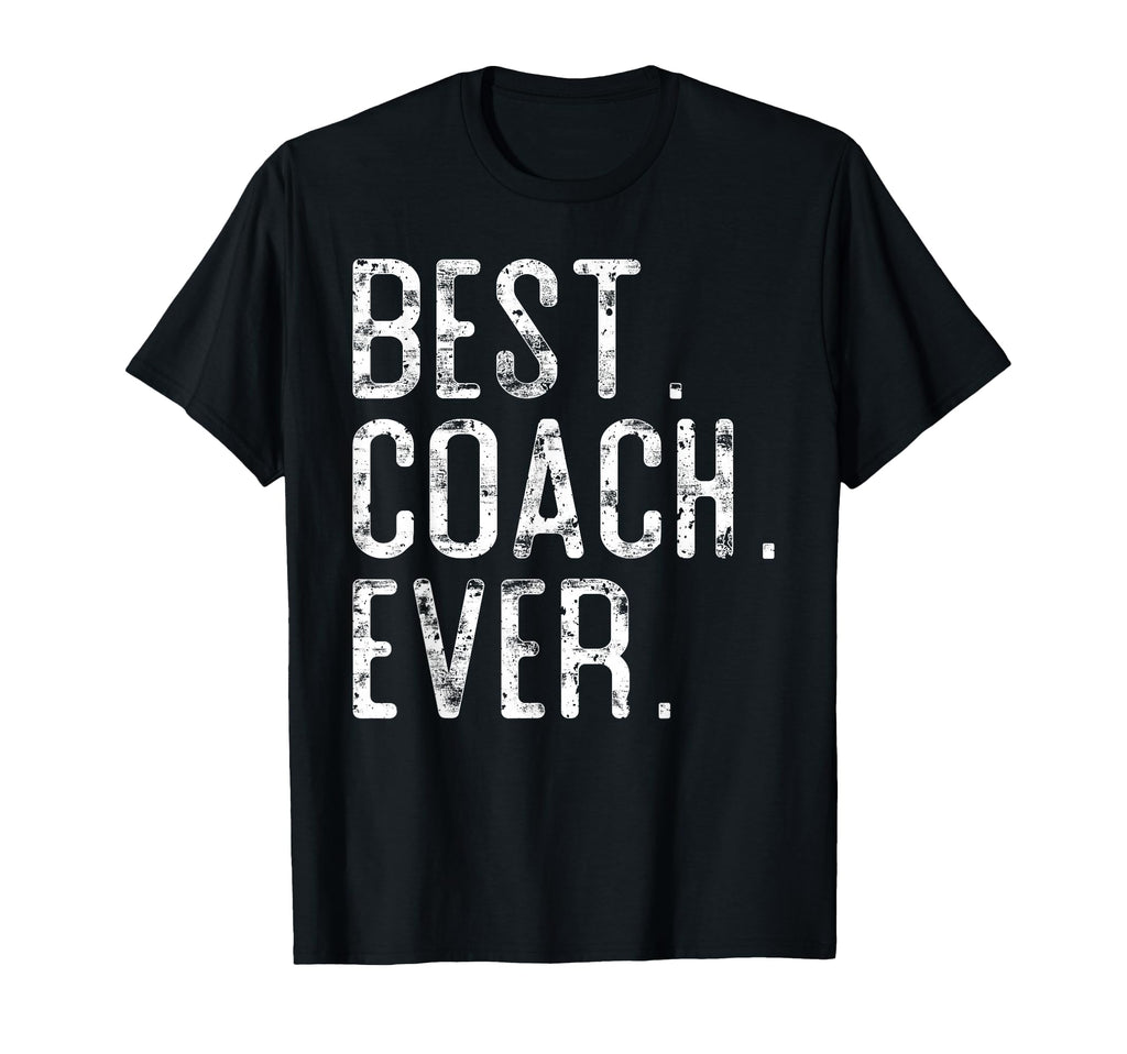 Best Coach Ever Fathers Day Gift Coach T-Shirt - Custom Art Print Unisex - T-Shirt, Sweatshirt, Hoodie