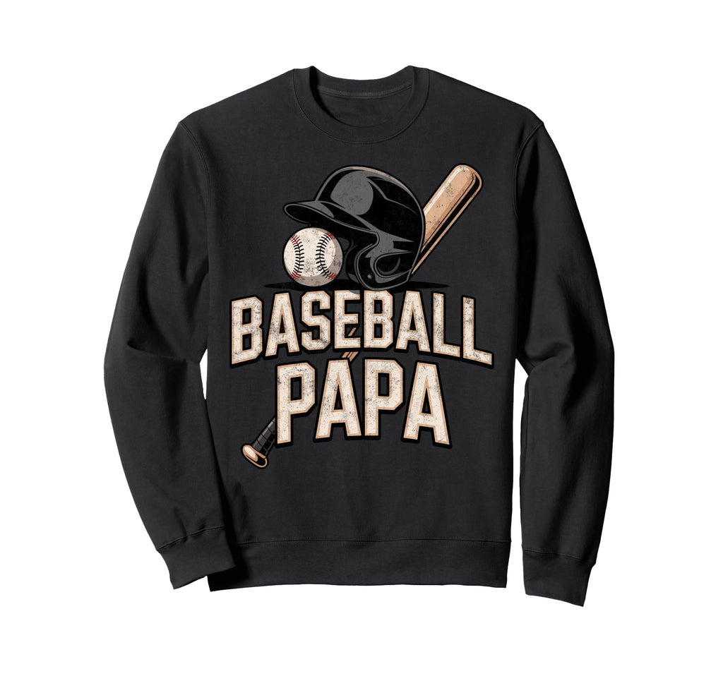 Baseball Papa Father Player Coach Fan Sweatshirt - Trendy Graphic Unisex - T-Shirt, Sweatshirt, Hoodie